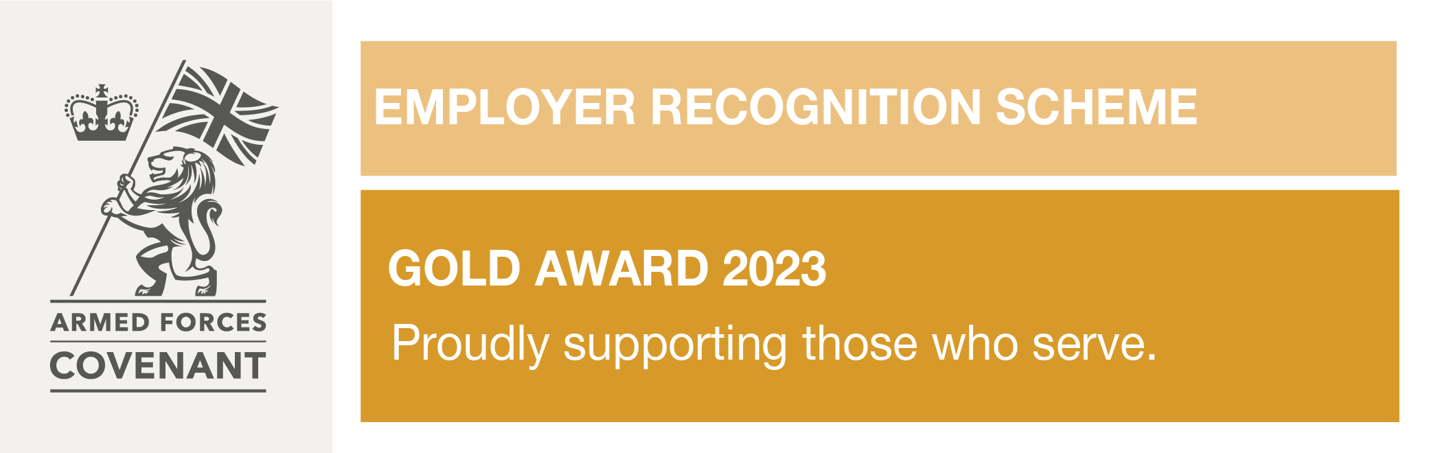 A landscape graphic with the Armed Forces Covenant crown, flag and lion logo (left) and (right) the words Employer Recognition Scheme. Gold Award 2023. Proudly supporting those who serve.